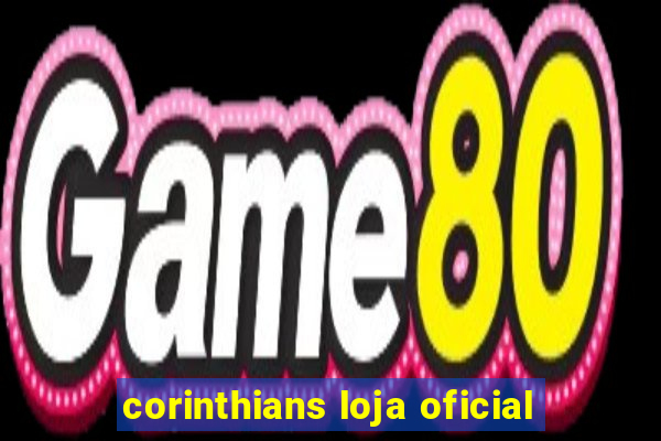 corinthians loja oficial